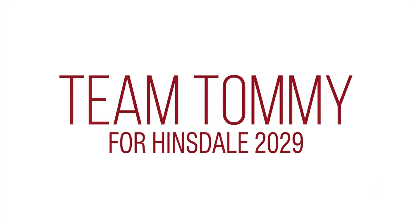 Team Tommy for Hinsdale 2029